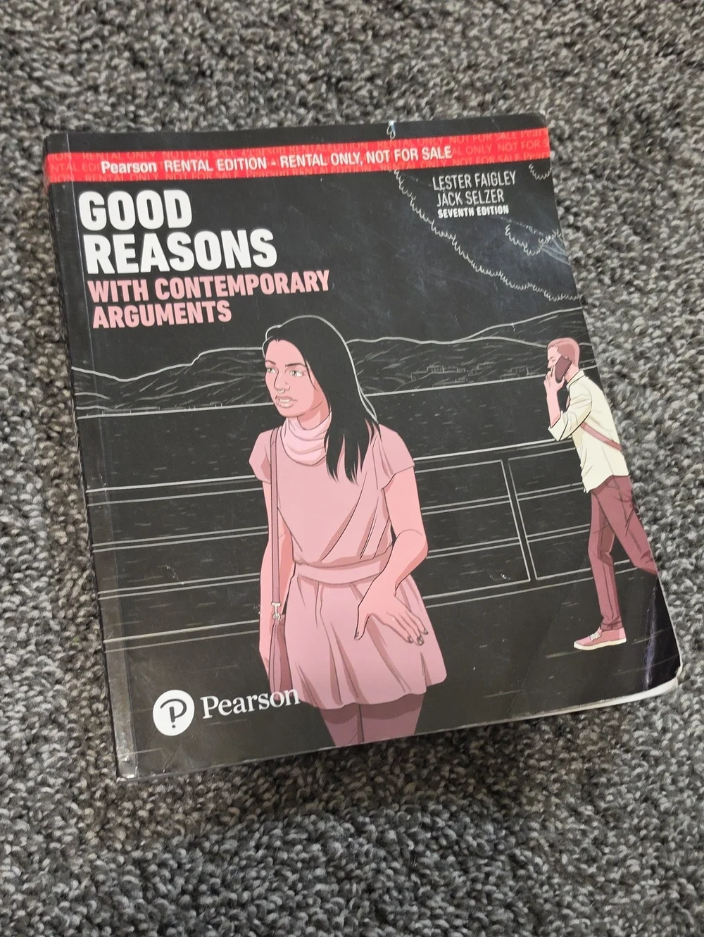 Pearson Good Reasons With Contemporary Arguments - Lester Faigerly And Jack Selz